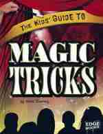 Kid's Guide To Magic Tricks